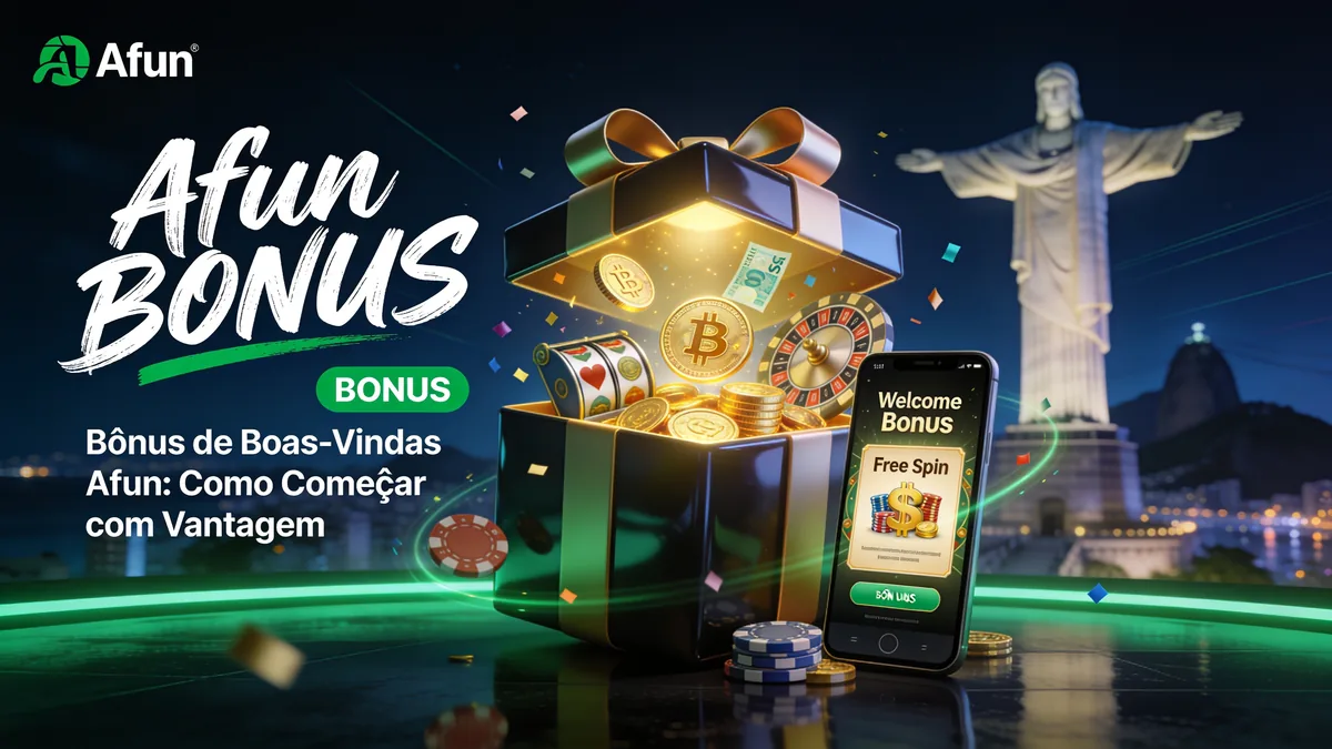 Bônus de Boas-Vindas Afun: Como Começar com Vantagem: guia de afun para jogadores no Brasil